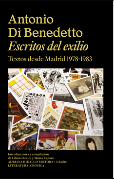 Escritos desde el exilio - Antonio Di Benedetto