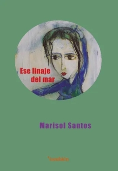 Ese linaje del mar - Marisol Santos