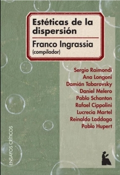 Estéticas de la dispersión - Franco Ingrassia