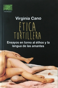 Etica Tortillera - Virginia Cano