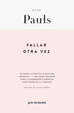 Fallar otra vez - Alan Pauls