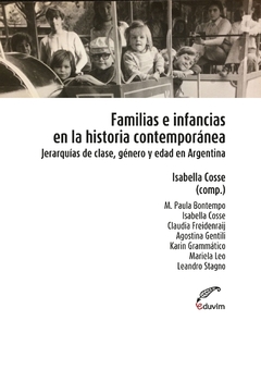 Familias e infancias en la historia contemporánea - Isabella Cosse