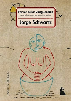 Fervor de las vanguardias - Jorge Schwartz