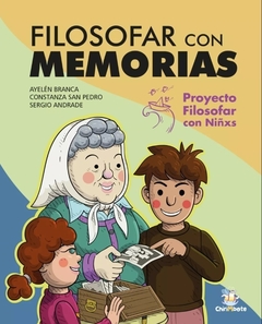 Filosofar con memorias - Ayelén Branca, Contanza San Pedro, Sergio Andrade