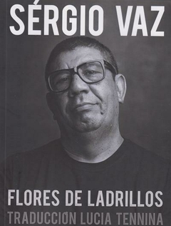 Flores De Ladrillos - Sergio Vaz