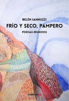 Frío y Seco, Pampero - Belén Iannuzzi