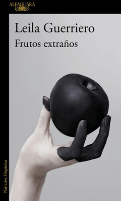 Frutos extraños (Edición ampliada 2001-2019) - Leila Guerriero