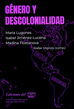 Género y descolonialidad - María Lugones, Madina Tlostanova, Isabel Jiménez-Lucena