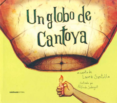 Un globo de Cantoya - Laura Santullo