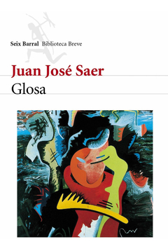 Glosa - Juan José Saer