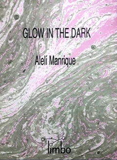 Glow in the dark - Aleli Manrique