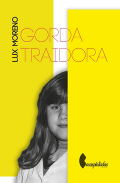 Gorda Traidora - Lux Moreno