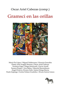 Gramsci en las orillas - Oscar Ariel Cabezas (comp.)