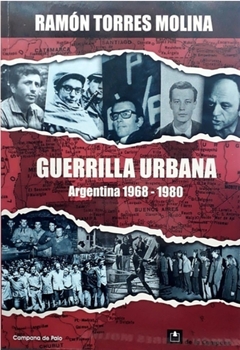 Guerrilla urbana Argentina 1968 - 1980 - Ramón Torres Molina