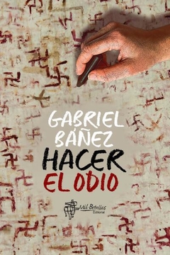 Hacer el odio - Gabriel Bañez - comprar online