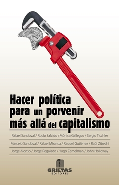 Hacer política para un porvenir más allá del capitalismo - AA.VV.