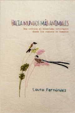 Hacia mundos más animales - Laura Fernández