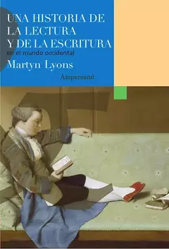 Una historia de la lectura y de escritura - Martyn Lyons