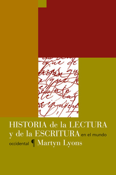 Historia de la lectura y de la escritura en el mundo occidental - Martyn Lyons