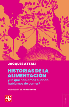 Historias de la alimentación - Jacques Attali