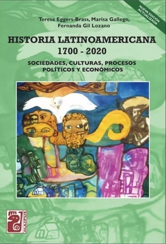 Historia latinoamericana 1700-2020 (2ª edición) - Teresa Eggers