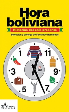 Hora boliviana. Historias del país presente - Fernando Barrientos - comprar online