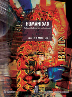 Humanidad - Thimothy Morton