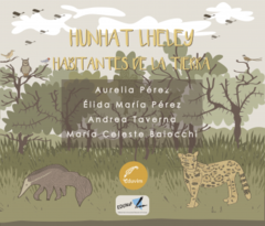 Habitantes de la tierra / Hunhat Lheley - Aurelia Pérez y Élida María Pérez