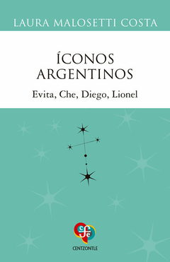 Íconos argentinos - Laura Malosetti Costa