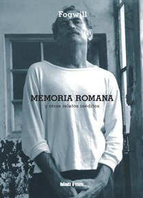 Memoria Romana - Rodolfo Enrique Fogwill