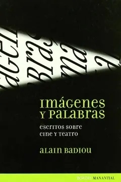 Imágenes y palabras - Alain Badiou