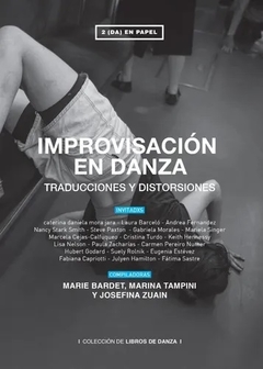 Improvisación en danza. Traducciones y distorsiones - AAVV