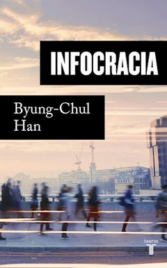 Infocracia - Byung Chul-Han