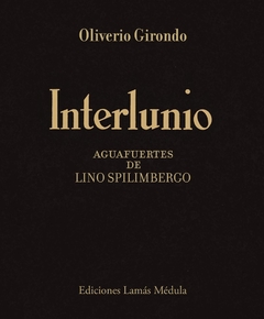 Interlunio - Oliverio Girondo y Lino Spilimbergo (Ilustrator)
