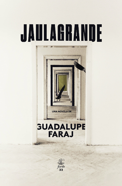 Jaulagrande - Gualupe Faraj
