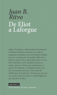 De Eliot a Laforgue - Juan Bautista Ritvo