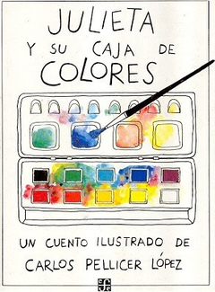 Julieta y su caja de colores - Carlos Pellicer López