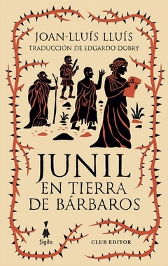 Junil en tierra de bárbaros - Joan-Lluís Lluís