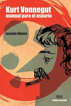 Kurt Vonnegut. Manual Para El Usuario - Luciano Alonso
