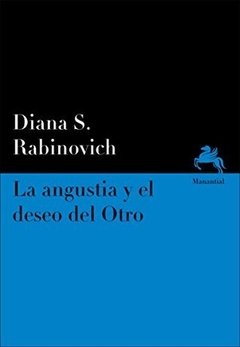 La angustia y el deseo del Otro - Diana S. Rabinovich