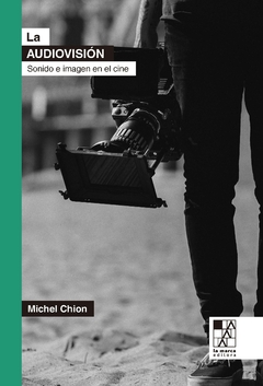 La audiovisión: sonido e imagen en el cine - Michel Chion