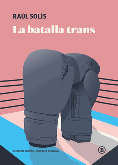 La batalla trans - Raul Solís