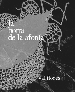 La borra de la afonía - val flores