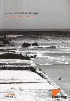 La canción del naufragio - Juan Bautista Duizeide
