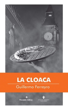 La Cloaca - Guillermo Ferreyro