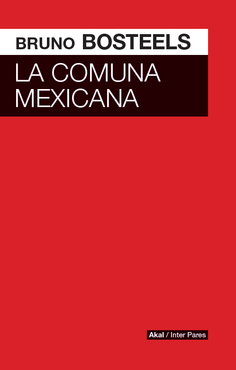 La comuna mexicana - Bruno Bosteels