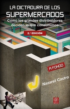 La dictadura de los supermercados - Nazaret Castro