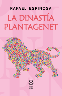 La dinastía Plantagenet - Rafael Espinosa