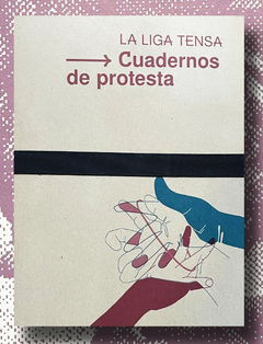La liga tensa - Cuadernos de protesta - aavv