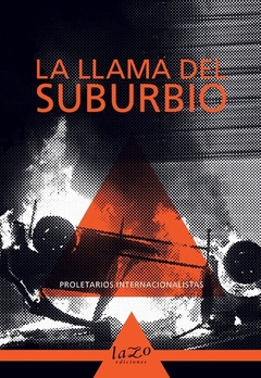 La llama del suburbio - Proletarios Internacionalistas